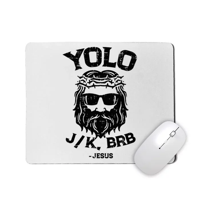 Yolo Jk Brb Jesus Funny Easter Day Ressurection Christians Mousepad