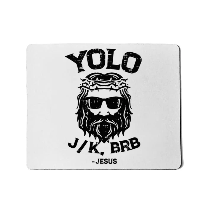 Yolo Jk Brb Jesus Funny Easter Day Ressurection Christians Mousepad