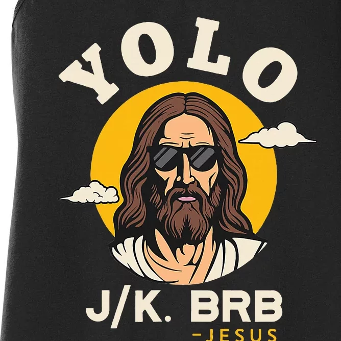 Yolo Jk Brb Jesus Funny Easter Christian Faith Women's Racerback Tank