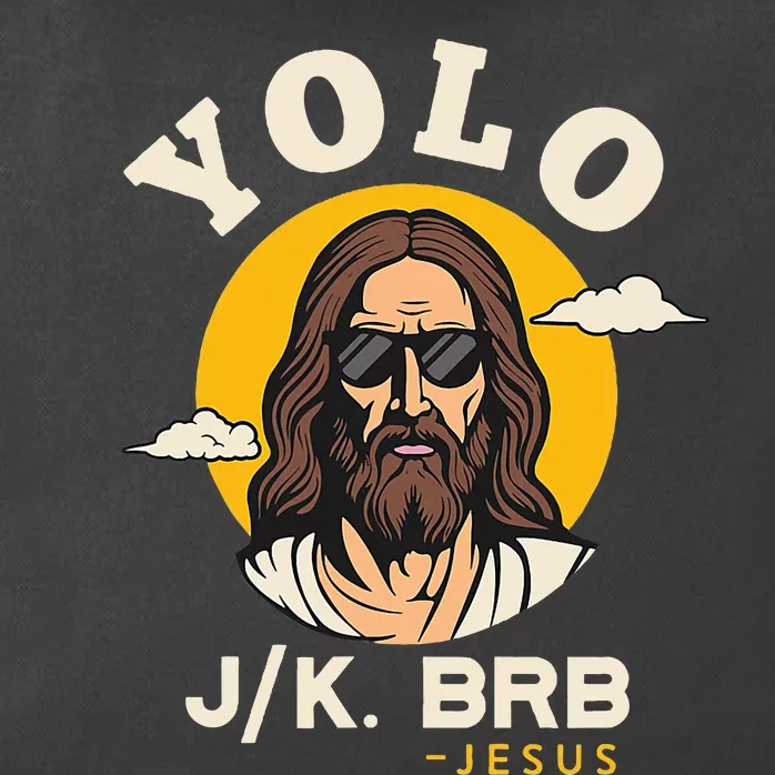 Yolo Jk Brb Jesus Funny Easter Christian Faith Zip Tote Bag