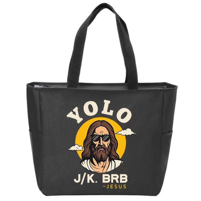 Yolo Jk Brb Jesus Funny Easter Christian Faith Zip Tote Bag