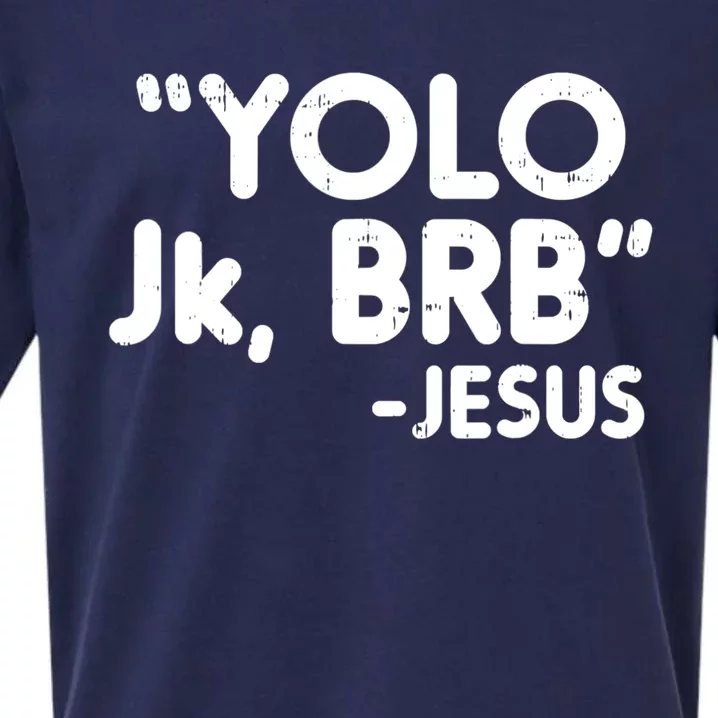 Yolo Jk Brb Jesus Funny Easter Christians Catholic Gift Sueded Cloud Jersey T-Shirt