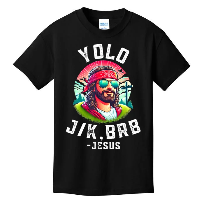 Yolo Jk Brb Jesus Funny Easter Resurrection Christians Kids T-Shirt