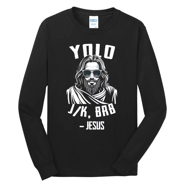 Yolo Jk Brb Jesus Funny Easter Day Bible Vintage Christian Tall Long Sleeve T-Shirt