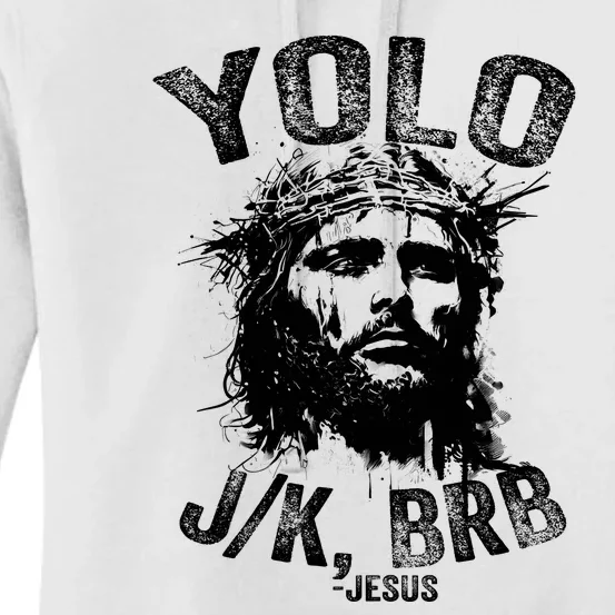 Yolo Jk Brb Jesus Funny Resurrection Christians Easter Day Women's Pullover Hoodie