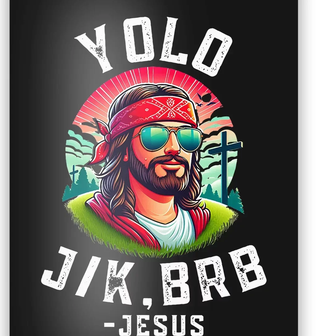 Yolo Jk Brb Jesus Funny Easter Resurrection Christians Poster