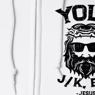 Yolo Jk Brb Jesus Funny Easter Day Ressurection Christians Full Zip Hoodie