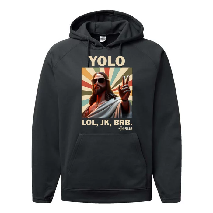 Yolo Jk Brb Jesus Christian Guess Whos Back Performance Fleece Hoodie