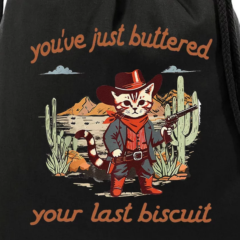 YouVe Just Buttered Your Last Biscuit Western Cat Cowboy Gift Drawstring Bag