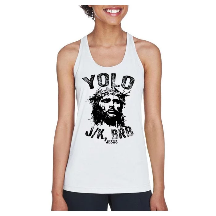 Yolo Jk Brb Jesus Funny Resurrection Christians Easter Day Women's Racerback Tank