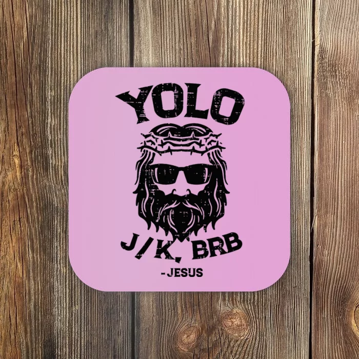 Yolo Jk Brb Jesus Funny Easter Day Coaster