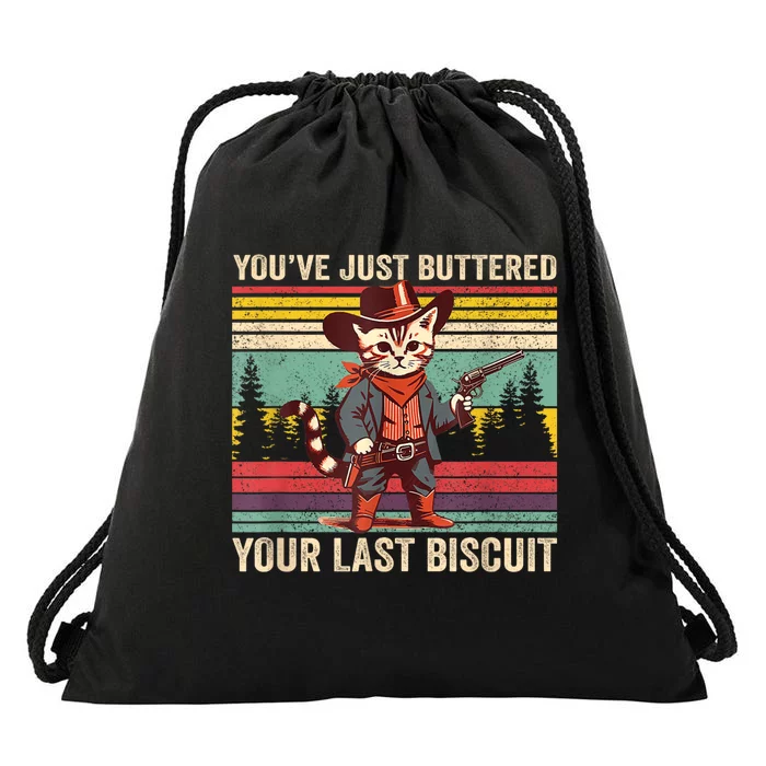 YouVe Just Buttered Your Last Biscuit Western Cowboy Cat Drawstring Bag