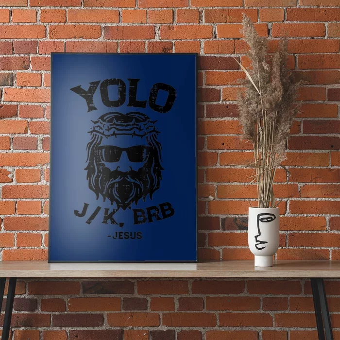 Yolo Jk Brb Jesus Funny Easter Day Ressurection Christians Poster