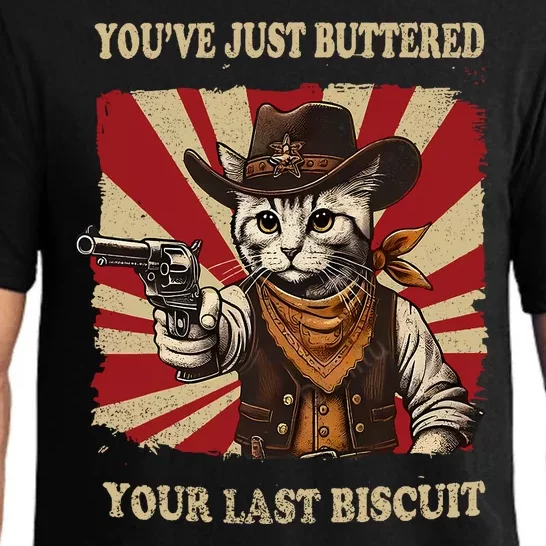 YouVe Just Buttered Your Last Biscuit Western Cat Cowboy Pajama Set