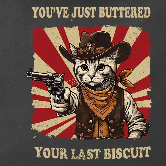 YouVe Just Buttered Your Last Biscuit Western Cat Cowboy Zip Tote Bag