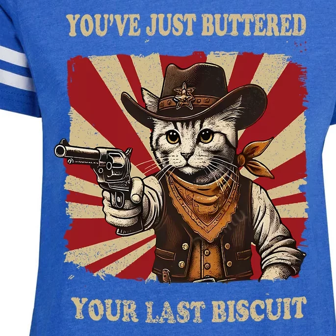 YouVe Just Buttered Your Last Biscuit Western Cat Cowboy Enza Ladies Jersey Football T-Shirt