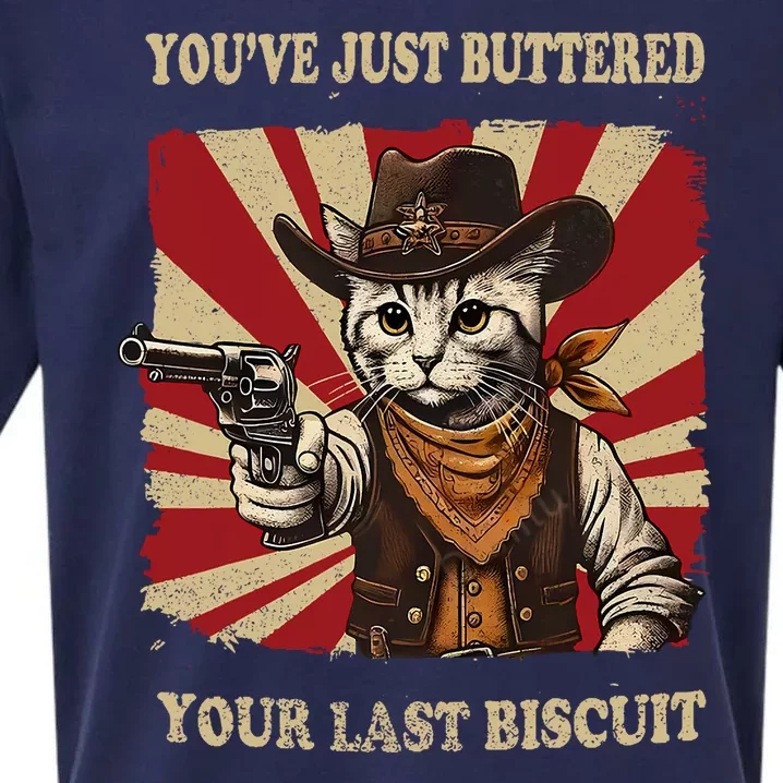 YouVe Just Buttered Your Last Biscuit Western Cat Cowboy Sueded Cloud Jersey T-Shirt