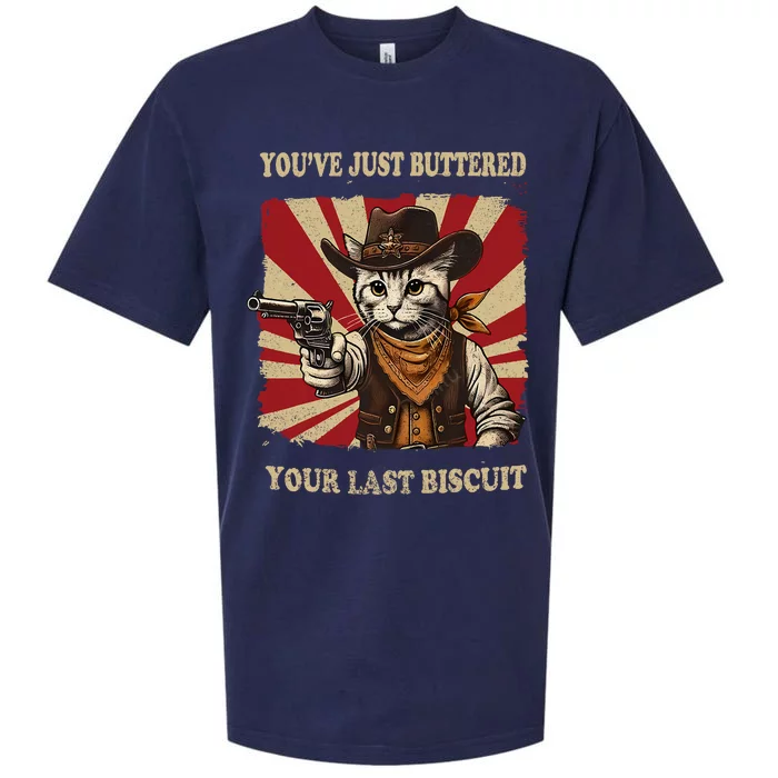 YouVe Just Buttered Your Last Biscuit Western Cat Cowboy Sueded Cloud Jersey T-Shirt