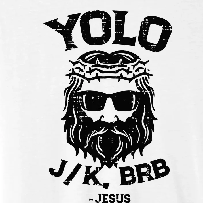 Yolo Jk Brb Jesus Funny Easter Day Ressurection Christians ChromaSoft Performance T-Shirt