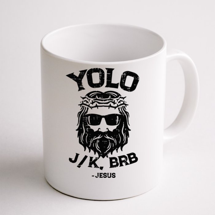 Yolo Jk Brb Jesus Funny Easter Day Ressurection Christians Front & Back Coffee Mug