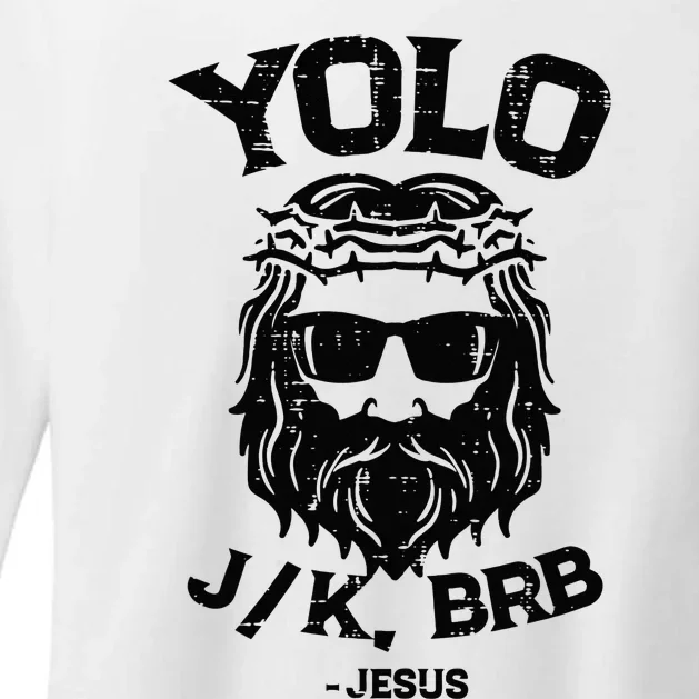 Yolo Jk Brb Jesus Funny Easter Day Ressurection Christians Womens CVC Long Sleeve Shirt