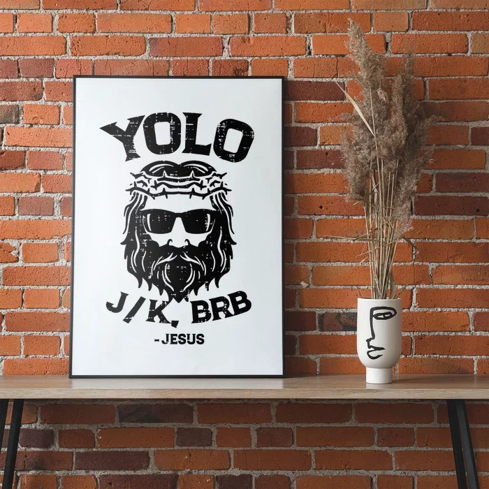 Yolo Jk Brb Jesus Funny Easter Day Ressurection Christians Poster