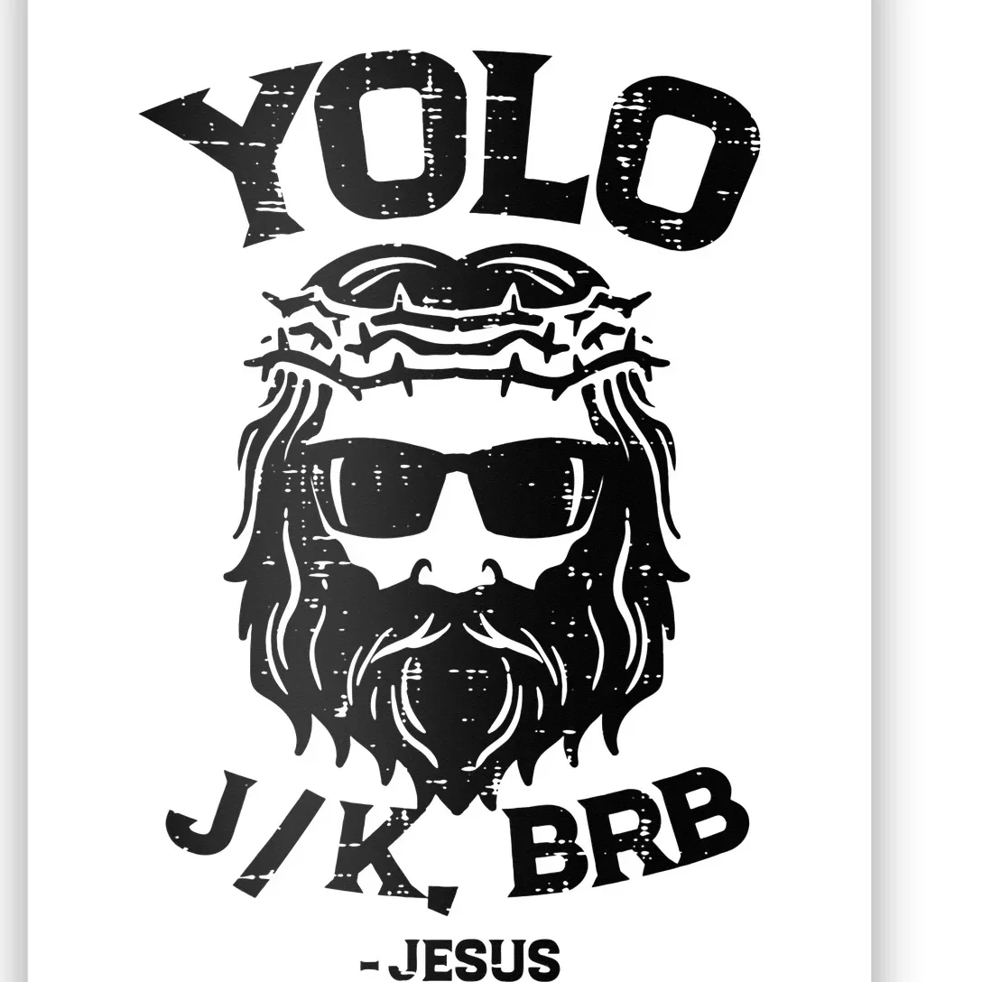 Yolo Jk Brb Jesus Funny Easter Day Ressurection Christians Poster