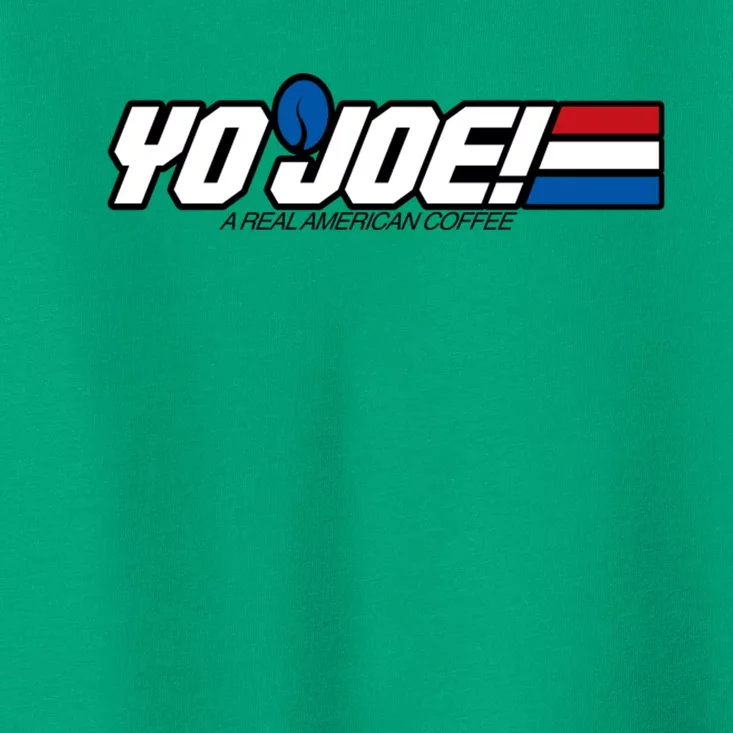 Yo Joe! Coffee Toddler T-Shirt