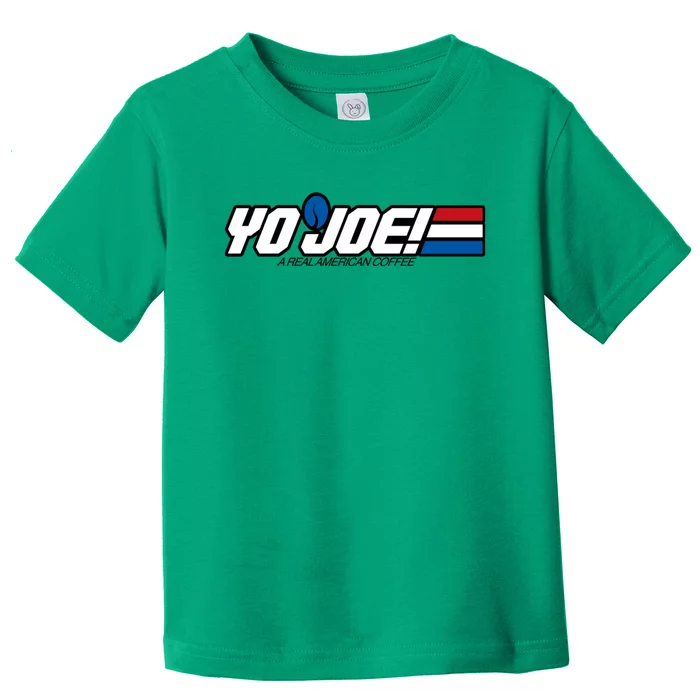 Yo Joe! Coffee Toddler T-Shirt