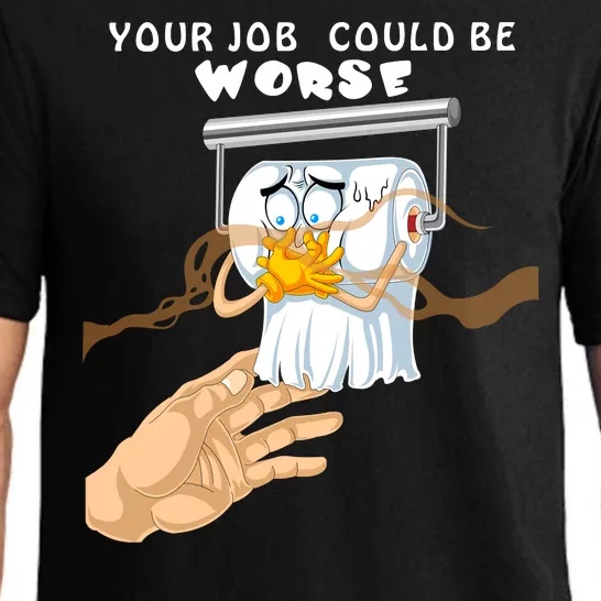 Your Job Could Be Worse Pajama Set