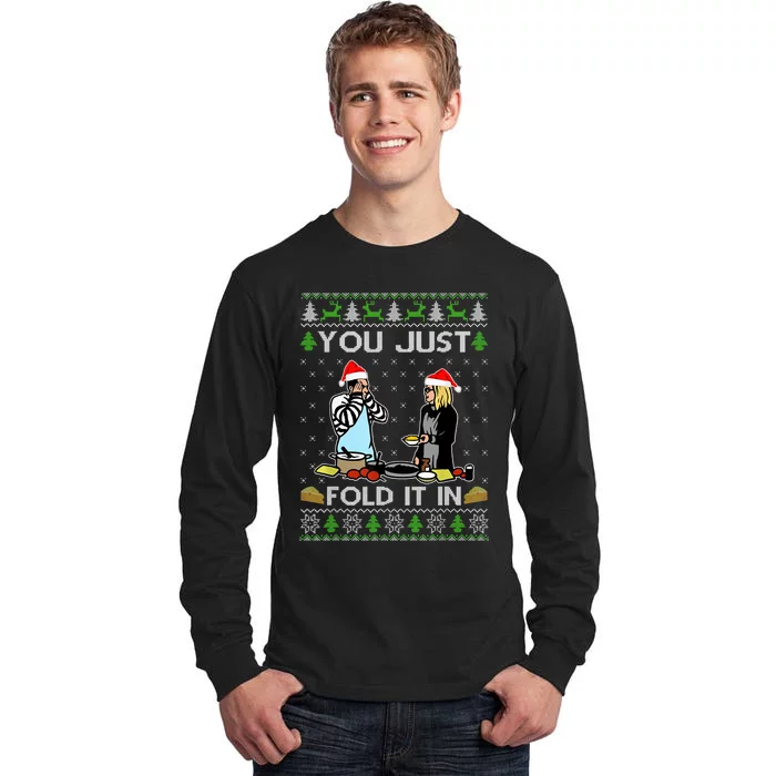 You Just Fold It In Fold In The Cheese Ugly Christmas Tall Long Sleeve T-Shirt