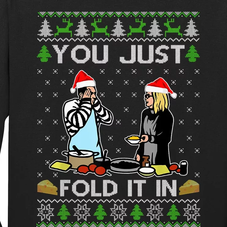 You Just Fold It In Fold In The Cheese Ugly Christmas Tall Long Sleeve T-Shirt