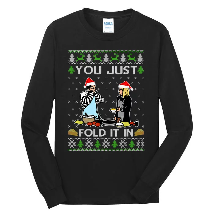 You Just Fold It In Fold In The Cheese Ugly Christmas Tall Long Sleeve T-Shirt