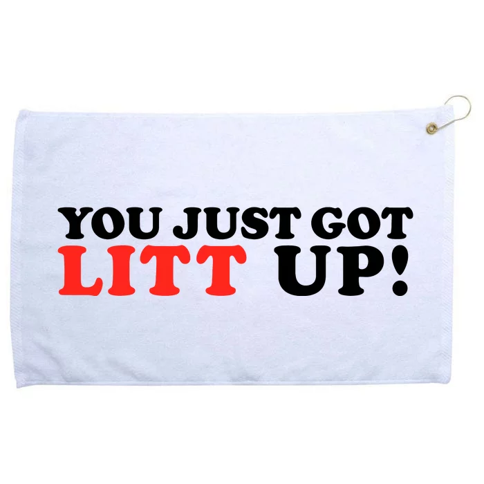 You Just Got Litt Up Grommeted Golf Towel