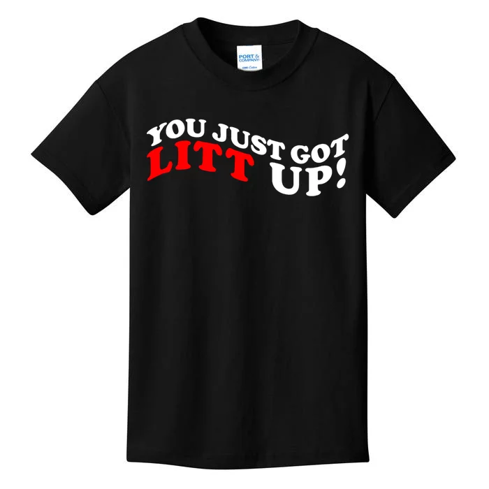 You Just Got Litt Up Funny Kids T-Shirt