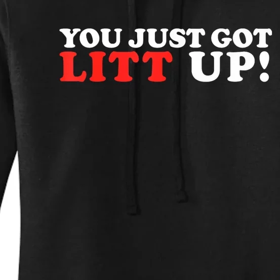 You Just Got Litt Up Funny Women's Pullover Hoodie