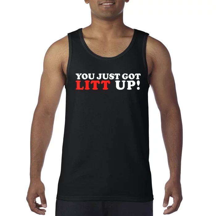 You Just Got Litt Up Funny Tank Top