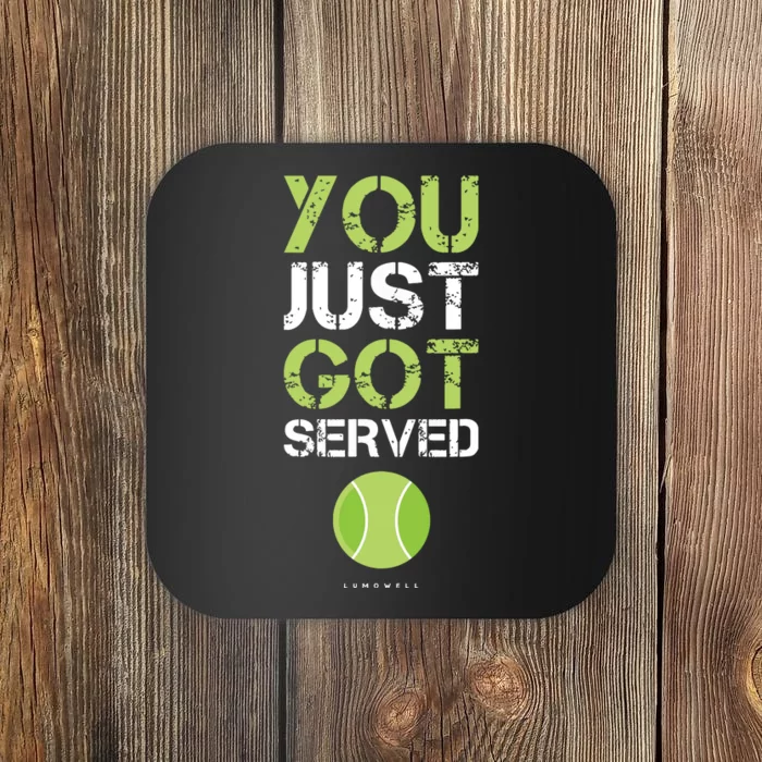 You Just Got Served Tennis Funny Tennis Gift Coaster