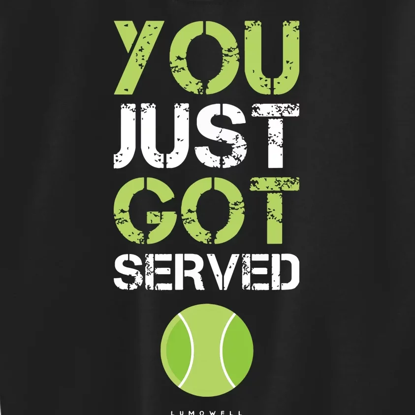 You Just Got Served Tennis Funny Tennis Gift Kids Sweatshirt