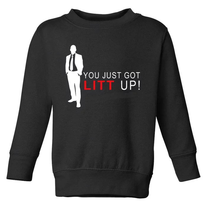 You Just Got Litt Up Litt Up Your Style With Litt Up Toddler Sweatshirt