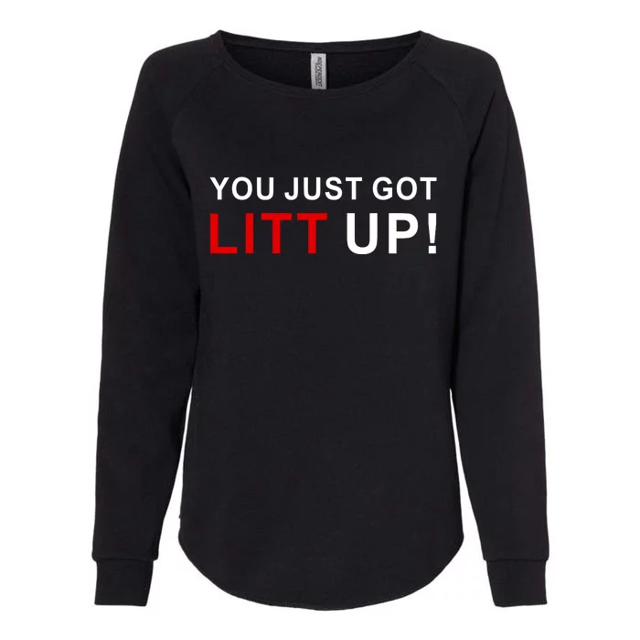 You Just Got Litt Up Funny TV Show Quote Womens California Wash Sweatshirt