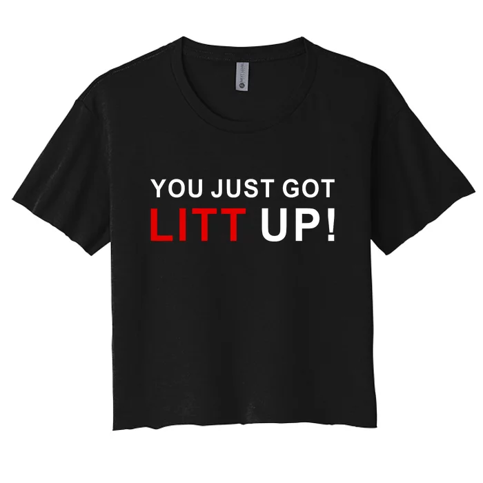 You Just Got Litt Up Funny TV Show Quote Women's Crop Top Tee