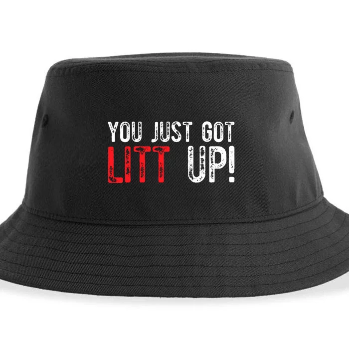 You Just Got Litt Up Funny Humor Saying Clever Quotes Sustainable Bucket Hat