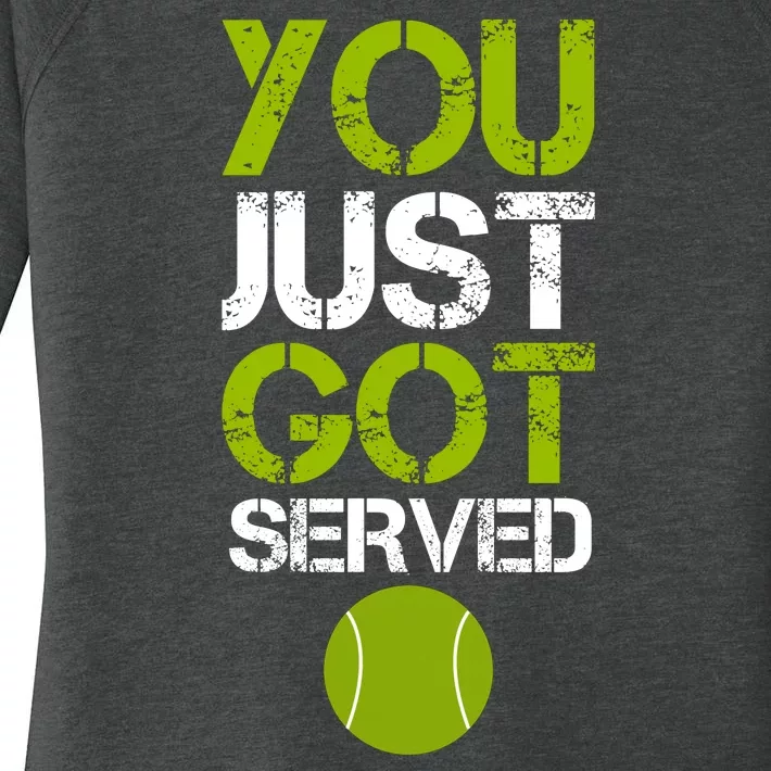 You Just Got Served Tennis Player Women's Perfect Tri Tunic Long Sleeve Shirt