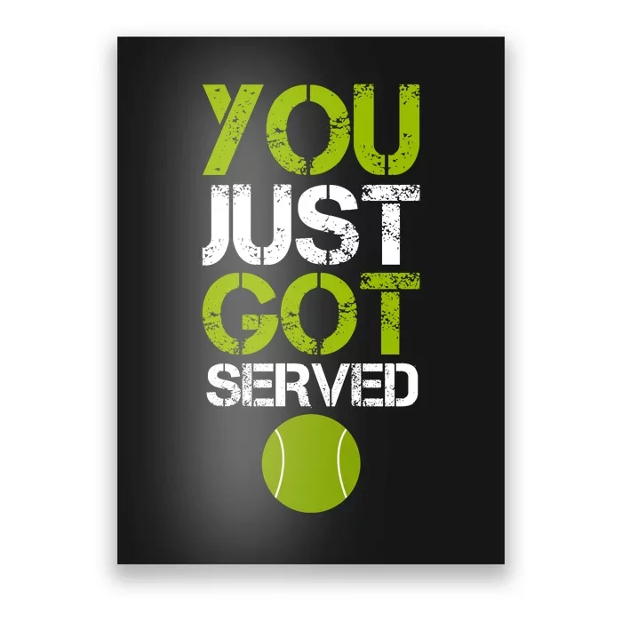 You Just Got Served Tennis Player Poster