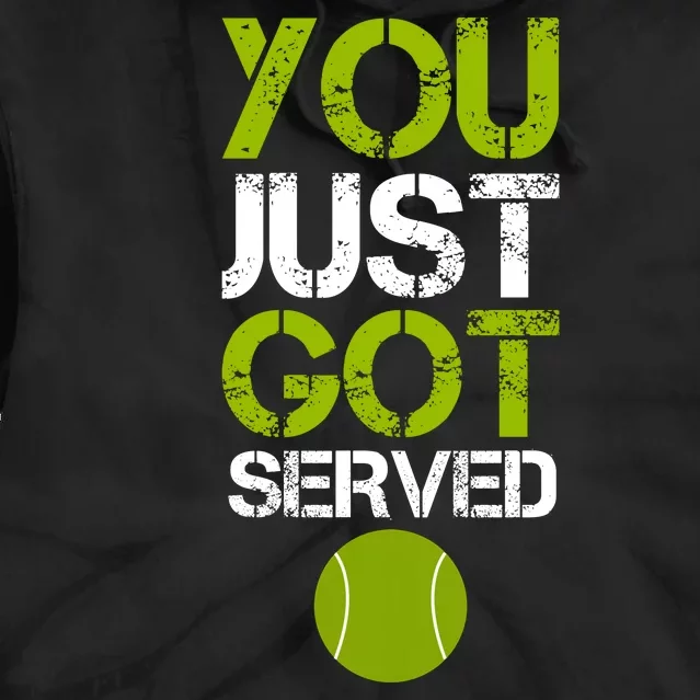 You Just Got Served Tennis Player Tie Dye Hoodie