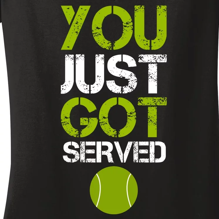 You Just Got Served Tennis Player Women's V-Neck T-Shirt