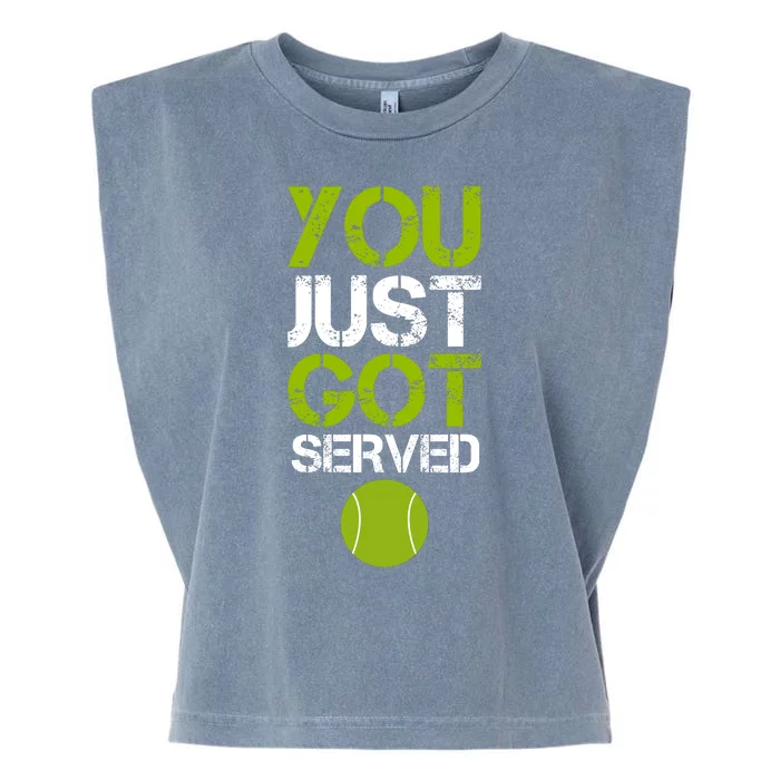 You Just Got Served Tennis Player Garment-Dyed Women's Muscle Tee