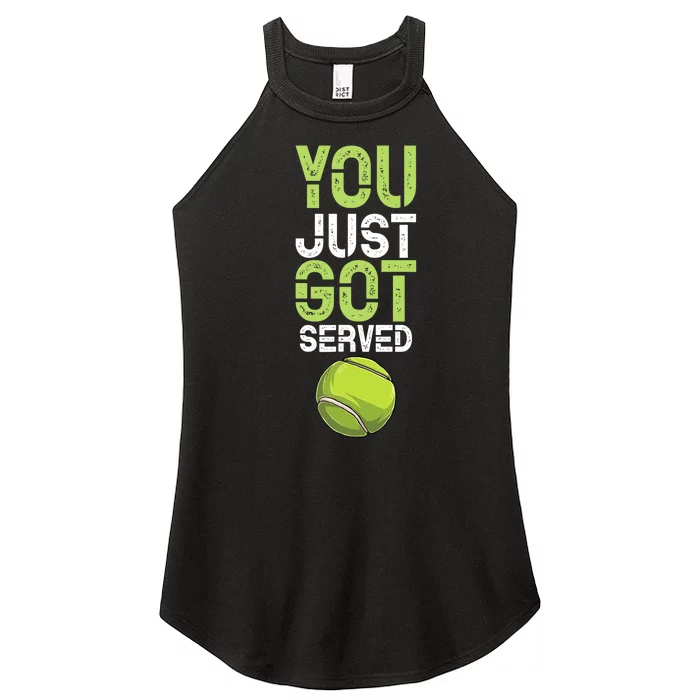 You Just Got Served Tennis Funny Tennis Gift Shirt Women’s Perfect Tri Rocker Tank