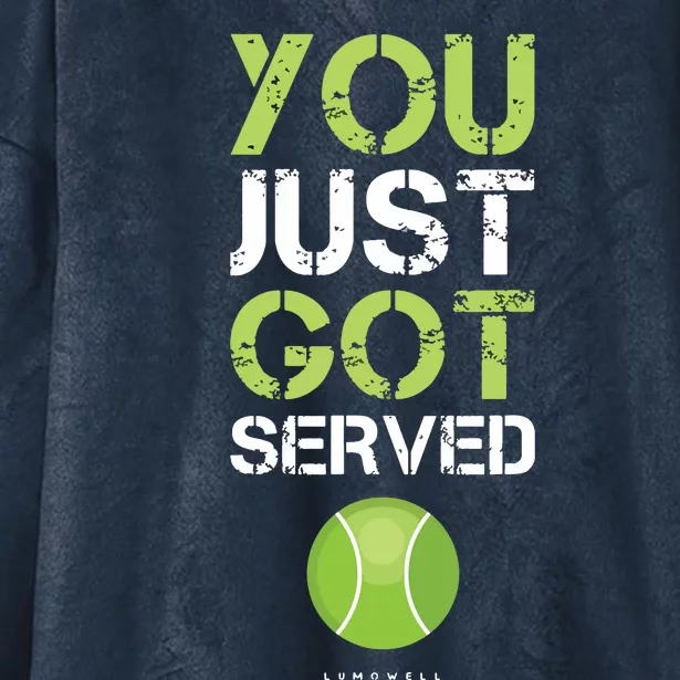 You Just Got Served Tennis Funny Tennis Gift Tee Hooded Wearable Blanket